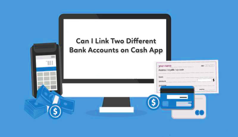 Can-I-Link-Two-Different-Bank-Accounts-on-Cash-App