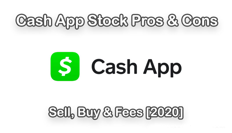 Cash-App-Stock-Pros-&-Cons-Sell,-Buy-&-Fees-[2020]