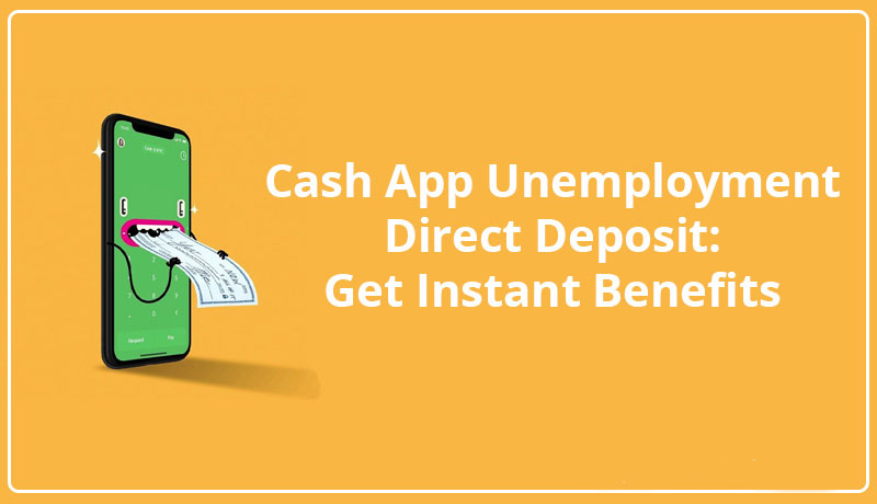 Cash-App-Unemployment-Direct-Deposit-Get-Instant-Benefit