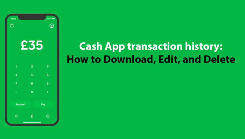 Cash-App-transaction-history-How-to-Download,-Edit,-and-Delete