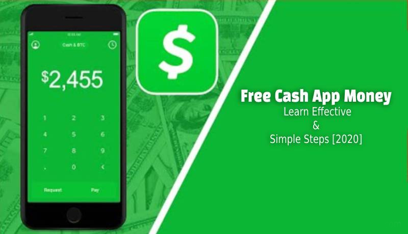 Free-Cash-App-Money-Learn-Effective-&-Simple-Steps-[2020]