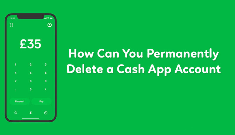 How-can-You-Permanently-Delete-a-Cash-App-Account