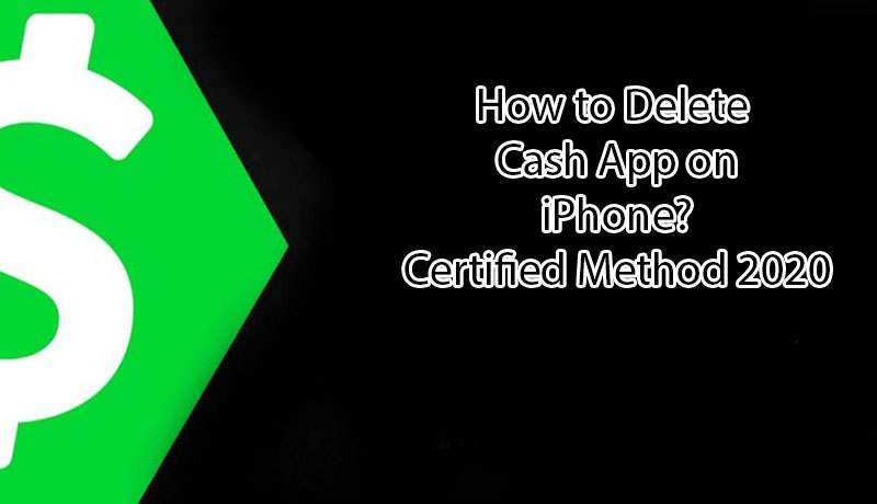 How-to-Delete-Cash-App-on-iPhone-Certified-Method-2020