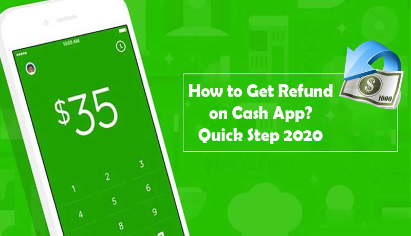 How-to-Get-Refund-on-Cash-App-Quick-Step-2020