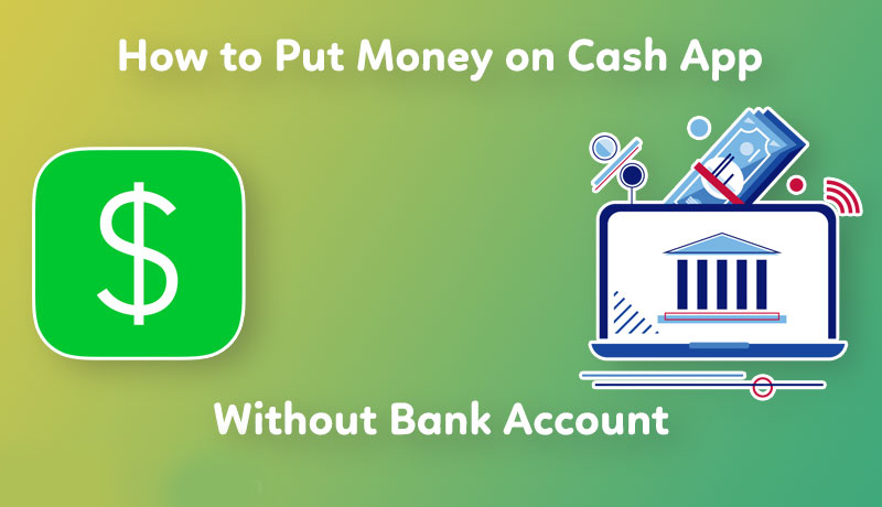 How-to-Put-Money-on-Cash-App-Without-Bank-Account