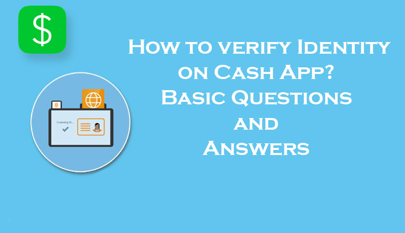 How-to-verify-Identity-on-Cash-App-Basic-Questions-and-Answers