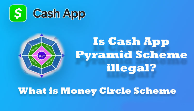 Is-Cash-App-Pyramid-Scheme-illegal-What-is-Money-Circle-Scheme