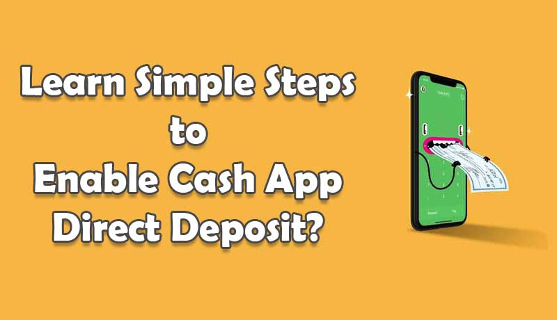 Learn-Simple-Steps-to-Enable-Cash-App-Direct-Deposit