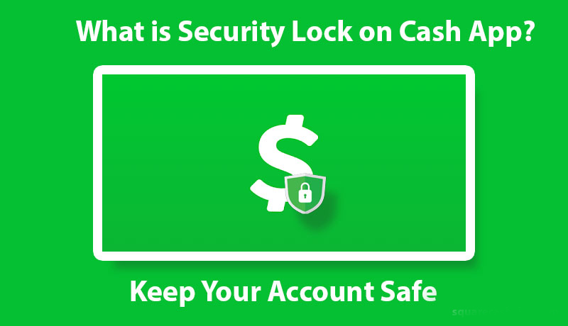 https://www.squarecashelps.net/wp-content/uploads/2021/07/What-is-Security-Lock-on-Cash-App-Keep-Your-Account-Safe.jpg