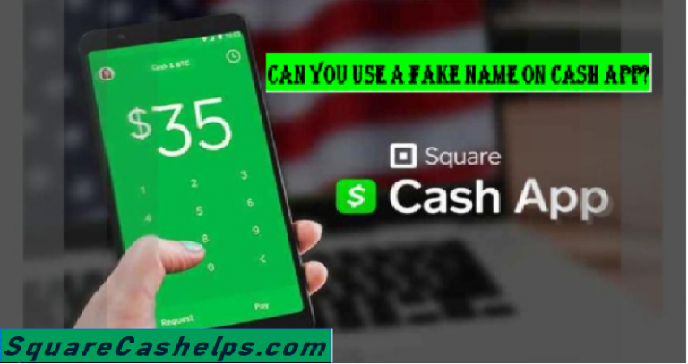 can I use a fake name on Cash App