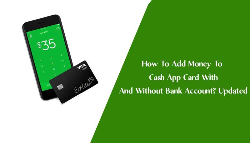 How to Add Money to Cash App Card With and Without Bank Account