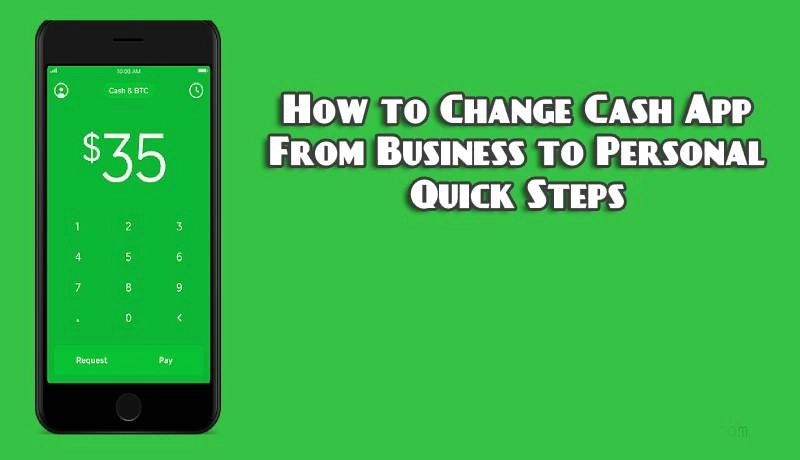 How-to-Change-Cash-App-From-Business-to-Personal-Quick-Steps